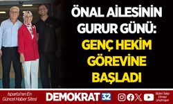 ÖNAL AİLESİNİN GURUR GÜNÜ: GENÇ HEKİM GÖREVİNE BAŞLADI