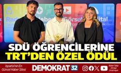 SDÜ ÖĞRENCİLERİNE TRT’DEN ÖZEL ÖDÜL