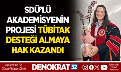 SDÜ’LÜ AKADEMİSYENİN PROJESİ TÜBİTAK DESTEĞİ ALMAYA HAK KAZANDI