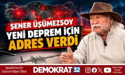 ŞENER ÜŞÜMEZSOY YENİ DEPREM İÇİN ADRES VERDİ