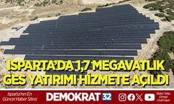 ISPARTA’DA 1,7 MEGAVATLIK GES YATIRIMI HİZMETE AÇILDI
