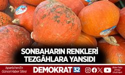 SONBAHARIN RENKLERİ TEZGÂHLARA YANSIDI