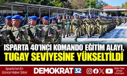 Isparta 40’ıncı Komando Eğitim Alayı, Tugay Seviyesine Yükseltildi