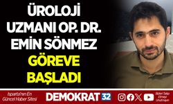 ÜROLOJİ UZMANI OP. DR. EMİN SÖNMEZ GÖREVE BAŞLADI