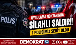 UYGULAMA NOKTASINDA SİLAHLI SALDIRI! 1 POLİSİMİZ ŞEHİT OLDU
