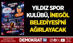 YILDIZ SPOR KULÜBÜ, İNEGÖL BELEDİYESİ’Nİ AĞIRLAYACAK
