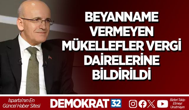 Beyanname vermeyen mükellefler vergi dairelerine bildirildi