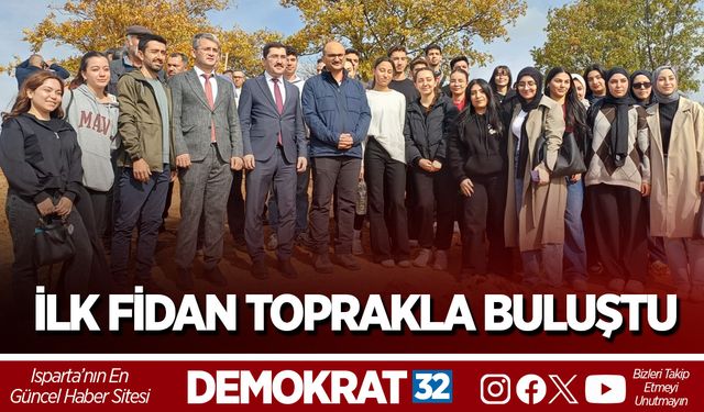 “Her Yalvaçlı İçin Bir Fidan” Projesinde İlk Fidan Toprakla Buluştu