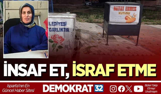 İNSAF ET, İSRAF ETME