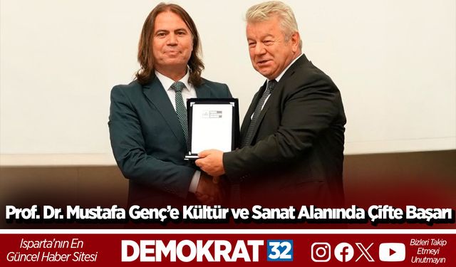 Prof. Dr. Mustafa Genç’e Kültür ve Sanat Alanında Çifte Başarı