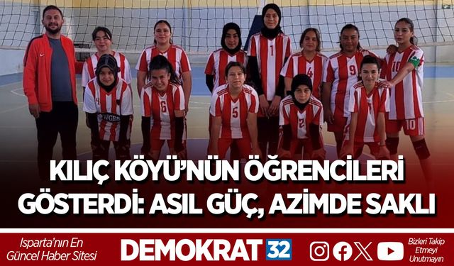 Kılıç Köyü’nün Öğrencileri Gösterdi: Asıl güç, azimde saklı