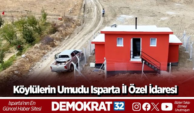 Köylülerin Umudu Isparta İl Özel İdaresi