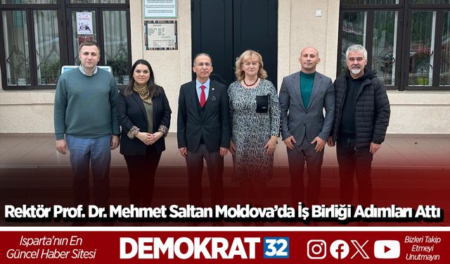 Rektör Prof. Dr. Mehmet Saltan Moldova’da İş Birliği Adımları Attı