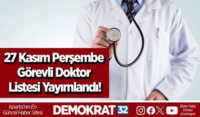27 Kasım 2025 Perşembe görevli doktor listesi yayımlandı!