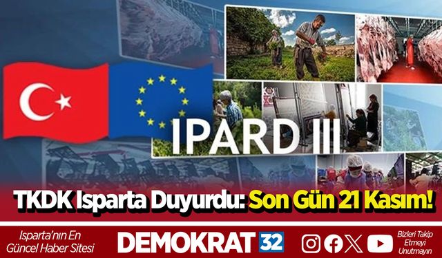 TKDK Isparta duyurdu: Son gün 21 Kasım!