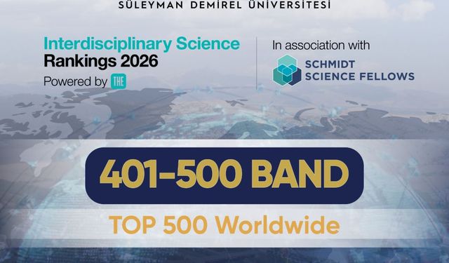 SDÜ THE Interdisciplinary Science Rankings 2026’da Üst Sıralarda Yer Aldı