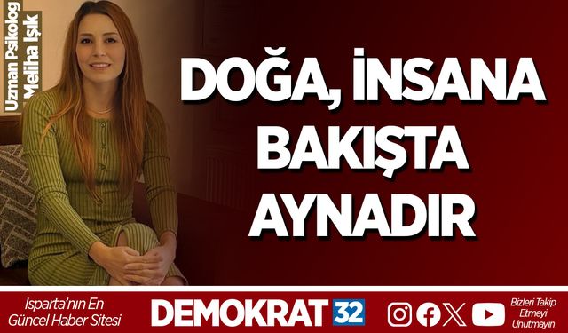 DOĞA, İNSANA BAKIŞTA AYNADIR