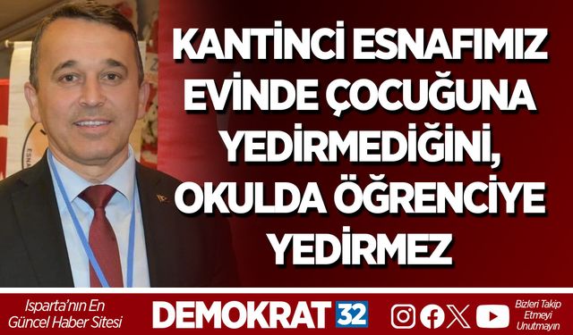 KANTİNCİ ESNAFIMIZ EVİNDE ÇOCUĞUNA YEDİRMEDİĞİNİ, OKULDA ÖĞRENCİYE YEDİRMEZ