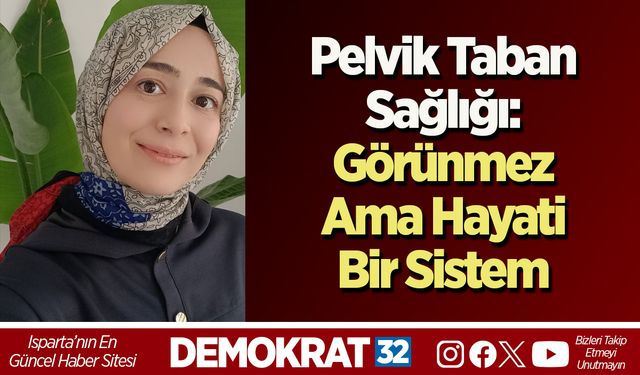 Pelvik Taban Sağlığı: Görünmez Ama Hayati Bir Sistem