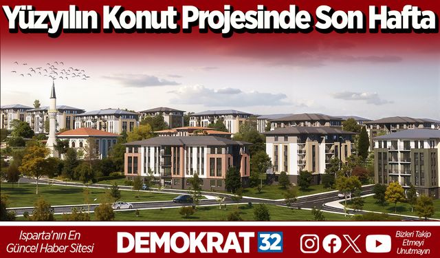 Yüzyılın Konut Projesinde Son Hafta