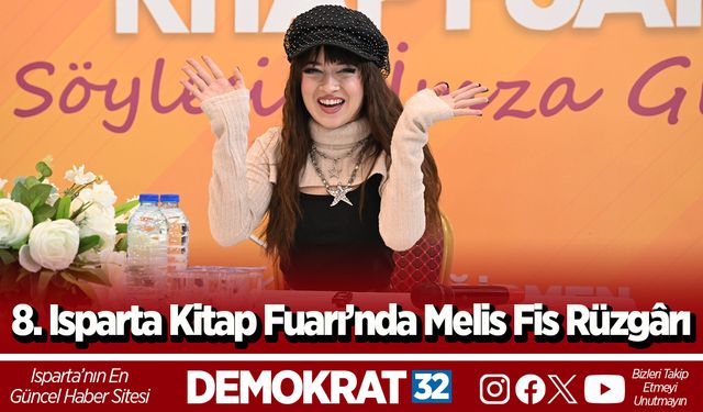 8. Isparta Kitap Fuarı’nda Melis Fis Rüzgârı