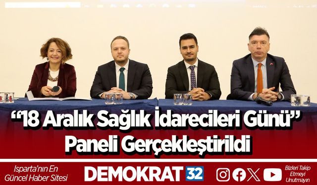 “18 Aralık Sağlık İdarecileri Günü” Paneli Gerçekleştirildi