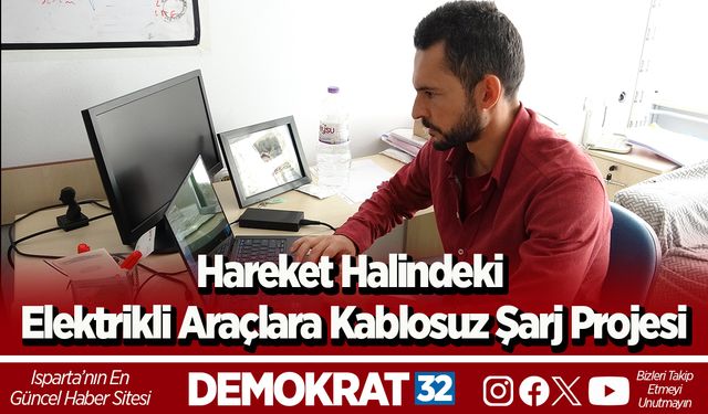 Hareket halindeki elektrikli araçlara kablosuz şarj projesi: "Hedef, araç durmadan menzili yüzde 10-20 yükseltmek"