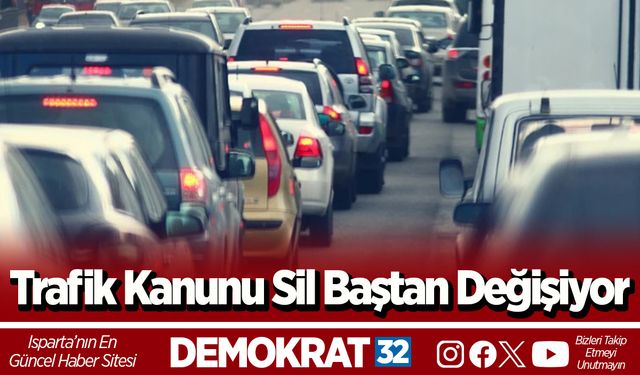 Trafik Kanunu Sil Baştan Değişiyor