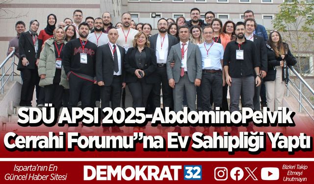 SDÜ APSI 2025-AbdominoPelvik Cerrahi Forumu”na Ev Sahipliği Yaptı