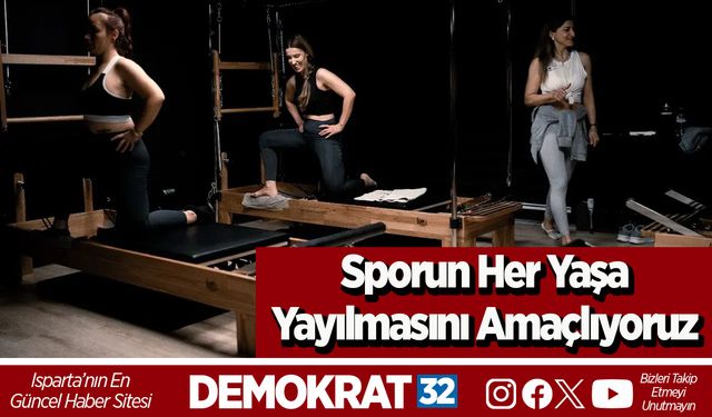 Sporun Her Yaşa Yayılmasını Amaçlıyoruz