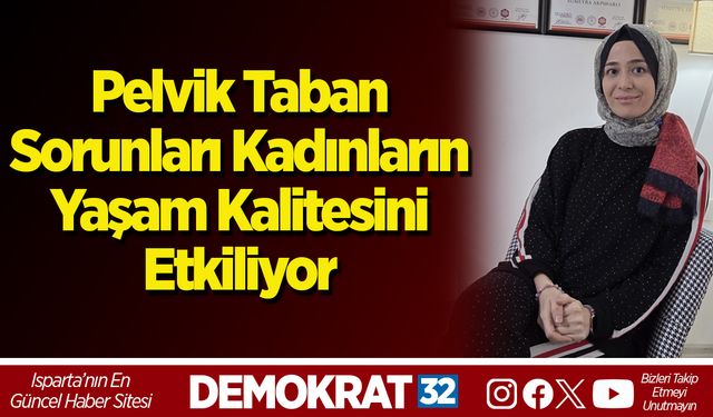Pelvik Taban Sorunları Kadınların Yaşam Kalitesini Etkiliyor