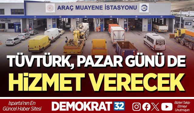 TÜVTÜRK, PAZAR GÜNÜ DE HİZMET VERECEK