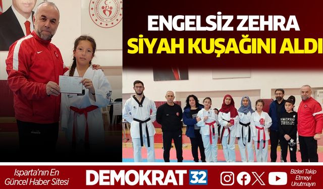 ENGELSİZ ZEHRA SİYAH KUŞAĞINI ALDI