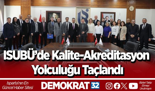 ISUBÜ’de Kalite-Akreditasyon Yolculuğu Taçlandı
