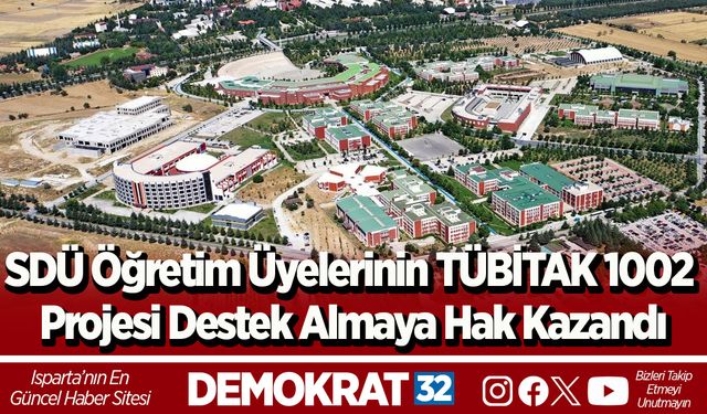 SDÜ Öğretim Üyelerinin TÜBİTAK 1002 Projesi Destek Almaya Hak Kazandı