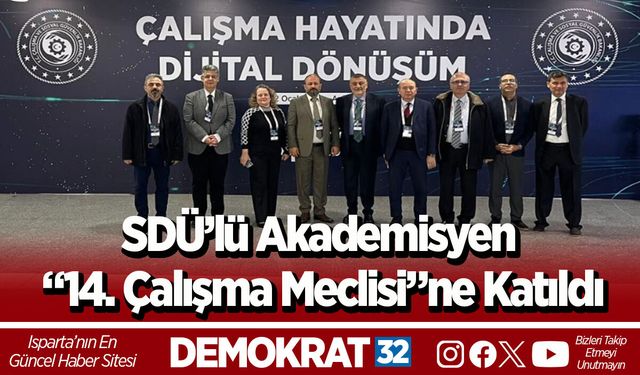 SDÜ’lü Akademisyen “14. Çalışma Meclisi”ne Katıldı