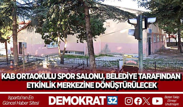 KAB ORTAOKULU SPOR SALONU, BELEDİYE TARAFINDAN ETKİNLİK MERKEZİNE DÖNÜŞTÜRÜLECEK