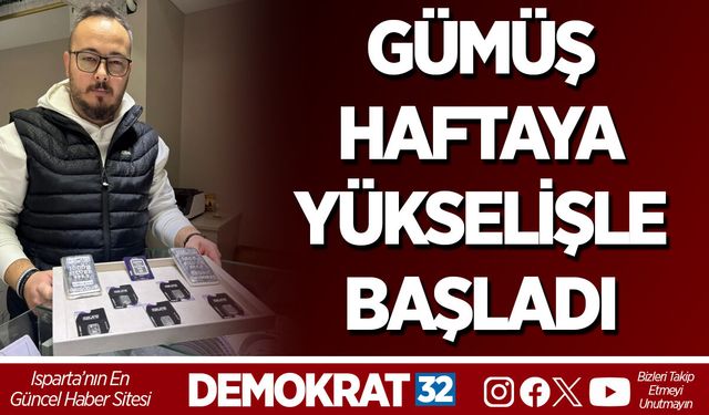 ALTIN VE GÜMÜŞ HAFTAYA YÜKSELİŞLE BAŞLADI