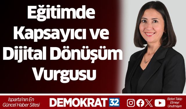 Eğitimde Kapsayıcı ve Dijital Dönüşüm Vurgusu
