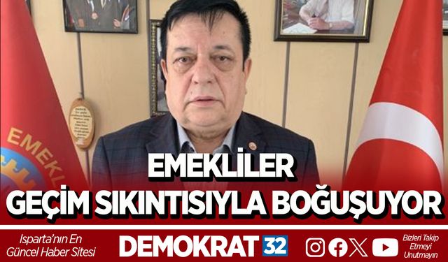 EMEKLİLER GEÇİM SIKINTISIYLA BOĞUŞUYOR