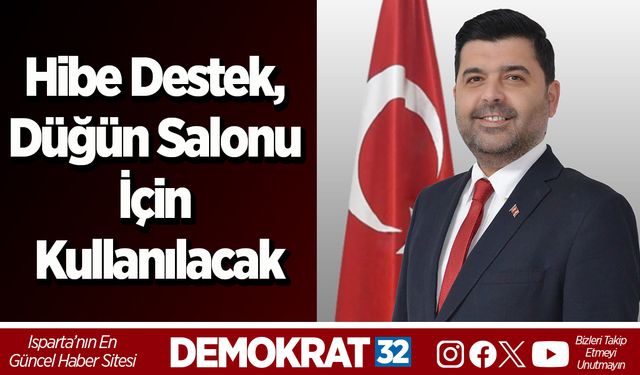 Hibe destek, düğün salonu için kullanılacak