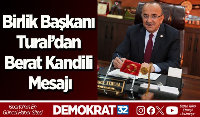Birlik Başkanı Tural’dan Berat Kandili Mesajı