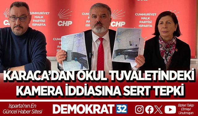 KARACA’DAN OKUL TUVALETİNDEKİ KAMERA İDDİASINA SERT TEPKİ