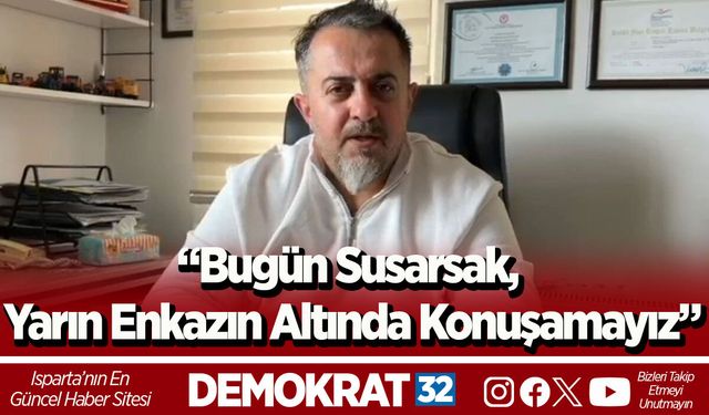 “Bugün Susarsak, Yarın Enkazın Altında Konuşamayız”