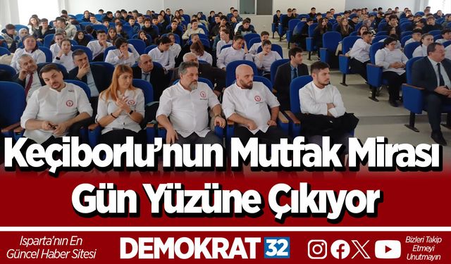 Keçiborlu’nun Mutfak Mirası Gün Yüzüne Çıkıyor