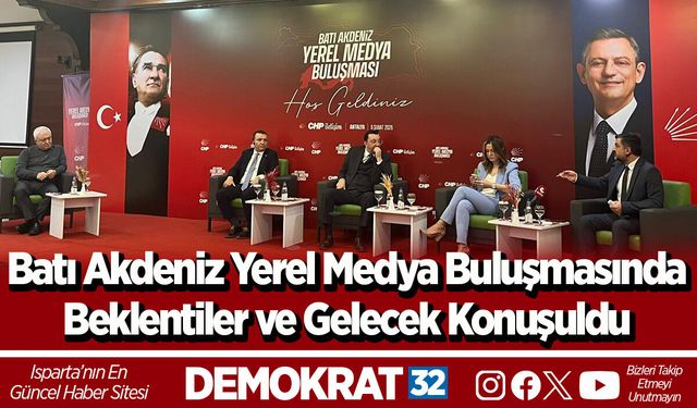 Batı Akdeniz Yerel Medya Buluşmasında Beklentiler ve Gelecek Konuşuldu