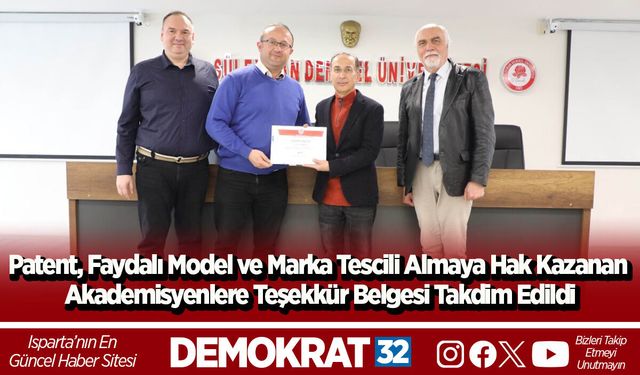 Patent, Faydalı Model ve Marka Tescili Almaya Hak Kazanan Akademisyenlere Teşekkür Belgesi Takdim Edildi