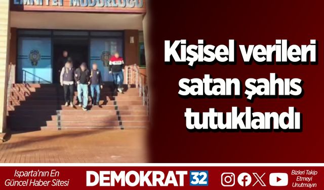 Kişisel verileri satan şahıs tutuklandı