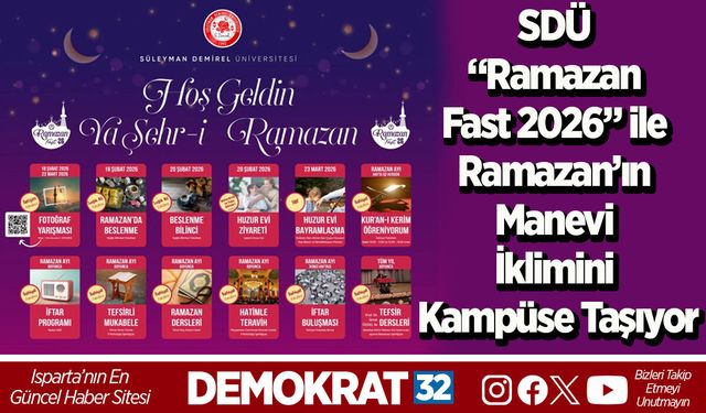 SDÜ “Ramazan Fast 2026” ile Ramazan’ın Manevi İklimini Kampüse Taşıyor