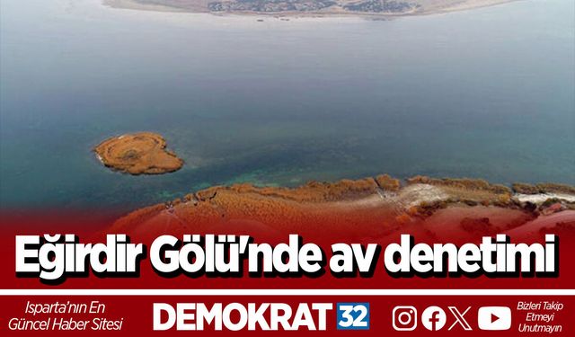 Eğirdir Gölü'nde av denetimi